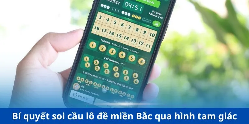 Bí quyết soi cầu lô đề miền Bắc qua hình tam giác