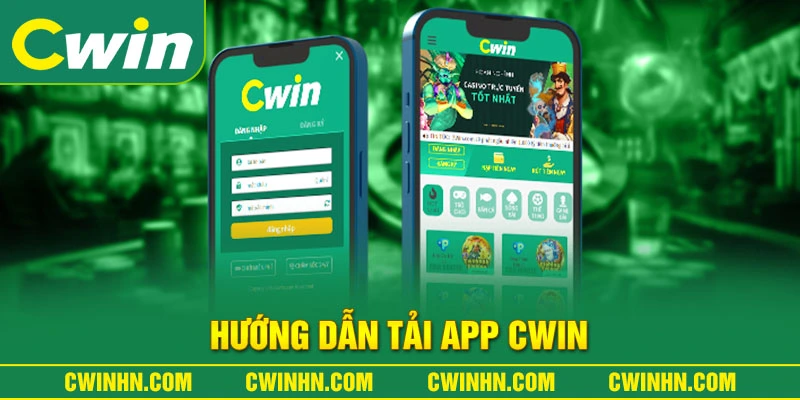 Hướng Dẫn Tải App Cwin - Tận Hưởng Phút Giây Cá Cược Thăng Hoa