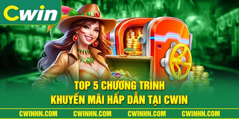 Khuyến mãi hấp dẫn tại Cwin